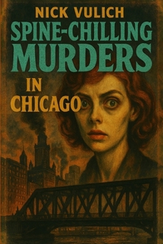 Paperback Spine-Chilling Murders in Chicago Book