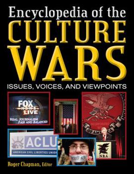 Encyclopedia of the Culture Wars: Issues, Voices, and Viewpoints