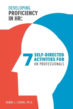 Paperback Developing Proficiency in HR: 7 Self-Directed Activities for HR Professionals Book