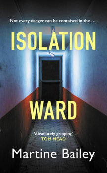 Hardcover Isolation Ward: The Nail-Biting Psychological Thriller Book