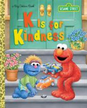 Hardcover K Is for Kindness (Sesame Street) Book