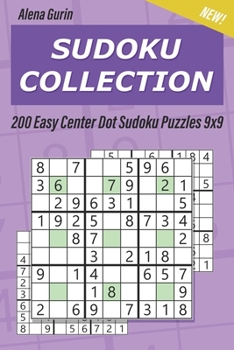 Paperback Sudoku Collection: 200 Easy Center Dot Sudoku Puzzles 9x9 Book