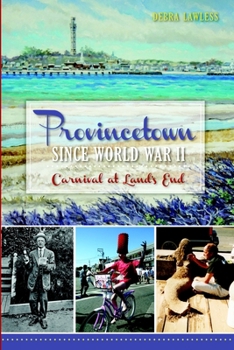 Paperback Provincetown Since World War II: Carnival at Land's End Book