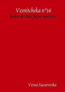 Paperback Vesnitcheka n°16: Robin des bois, façon moderne [French] Book