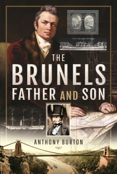 Hardcover The Brunels: Father and Son Book