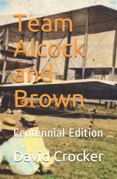 Paperback Team Alcock and Brown: Their Untold Story Book