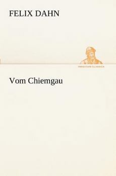 Paperback Vom Chiemgau [German] Book