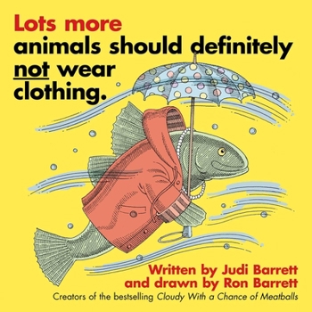 Hardcover Lots More Animals Should Definitely Not Wear Clothing. Book