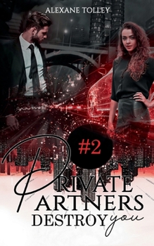 Paperback Private Partners: Destroy you [French] Book