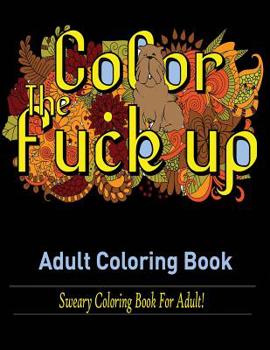 Paperback Swear Words Adult coloring book: Sweary Coloring Book for Adult! Book