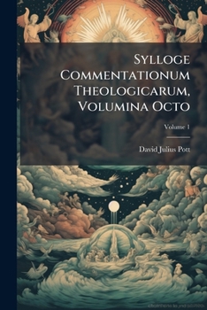Paperback Sylloge Commentationum Theologicarum, Volumina Octo; Volume 1 [Latin] Book