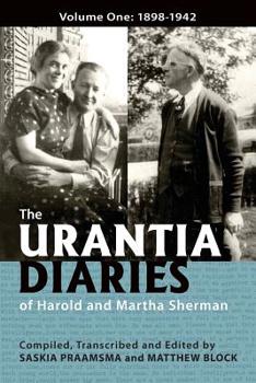 Paperback The Urantia Diaries of Harold and Martha Sherman: Volume One: 1898-1942 Book