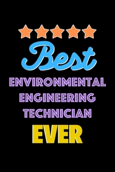 Paperback Best Environmental Engineering Technician Evers Notebook - Environmental Engineering Technician Funny Gift: Lined Notebook / Journal Gift, 120 Pages, Book