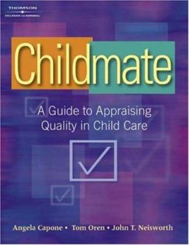 Paperback Childmate: A Guide to Appraising Quality Childcare Book