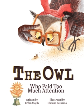 Paperback The Owl Who Paid Too Much Attention Book