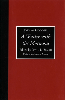 Hardcover A Winter with the Mormons: The 1852 Letters of Jotham Goodel Book