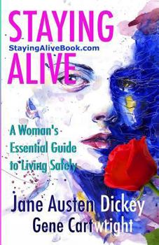 Paperback Staying Alive: A Woman's Essential Guide to Living Safely Book