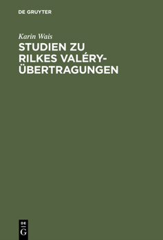 Hardcover Studien Zu Rilkes Valéry-Übertragungen [German] Book