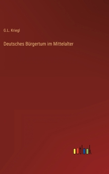 Hardcover Deutsches Bürgertum im Mittelalter [German] Book