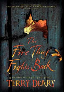 The Fire Thief Fights Back - Book #3 of the Fire Thief Trilogy