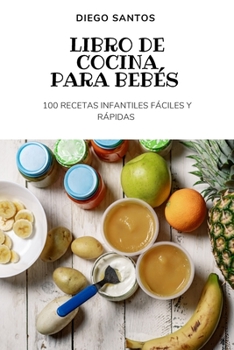 Paperback Libro de Cocina Para Bebés [Spanish] Book