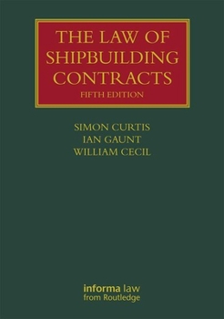 Hardcover The Law of Shipbuilding Contracts Book