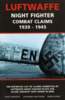 Paperback Luftwaffe Night Fighter Combat Claims, 1939-1945 Book