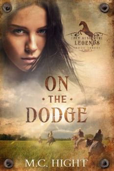 Paperback On The Dodge (They Also Were Legends) Book