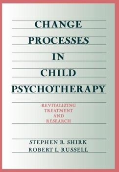 Hardcover Change Processes in Child Psychotherapy: Revitalizing Treatment and Research Book