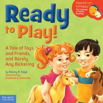 Hardcover Ready to Play!: A Tale of Toys and Friends, and Barely Any Bickering Book