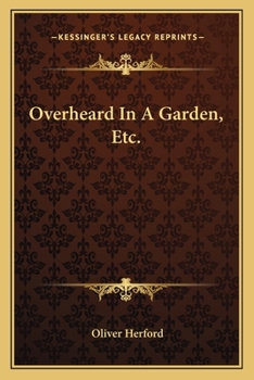Paperback Overheard In A Garden, Etc. Book