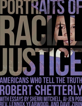 Hardcover Portraits of Racial Justice: Americans Who Tell the Truth Book