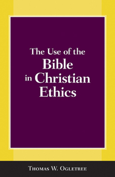 Paperback The Use of the Bible in Christian Ethics Book