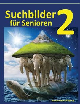 Paperback Suchbilder für Senioren 2: Seniorenbetreuung und Seniorenbeschäftigung [German] Book