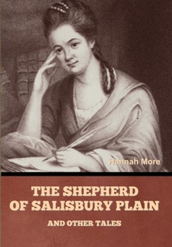 The Shepherd of Salisbury Plain, and Other Tales