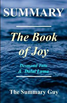 Paperback Summary - The Book of Joy: By Dalai Lama and Desmond Tutu - Lasting Happiness in a Changing World Book