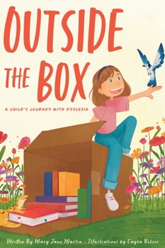 Hardcover Outside The Box: A Child's Journey With Dyslexia Book