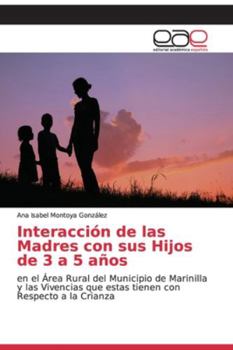 Paperback Interacción de las Madres con sus Hijos de 3 a 5 años [Spanish] Book