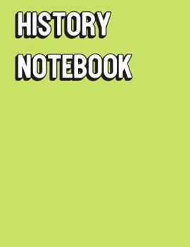 Paperback History Notebook: Solid Green Color Wide Ruled Line Paper, Perfect for College Elementary Grade School for Note Taking or Homework Book