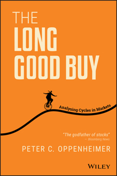 Hardcover The Long Good Buy: Analysing Cycles in Markets Book