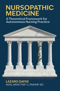 Paperback Nursopathic Medicine: A Theoretical Framework for Autonomous Nursing Practice Book