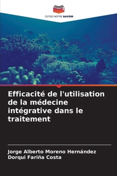 Paperback Efficacité de l'utilisation de la médecine intégrative dans le traitement [French] Book