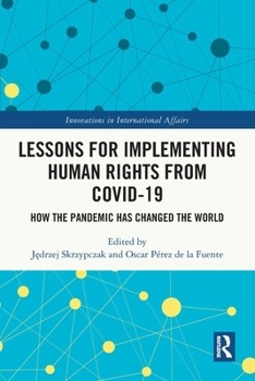 Paperback Lessons for Implementing Human Rights from COVID-19: How the Pandemic Has Changed the World Book