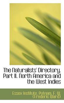 Paperback The Naturalists' Directory. Part II. North America and the West Indies Book
