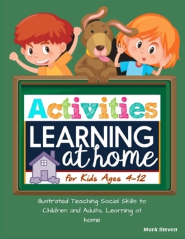 Paperback Activities Learning at Home for Kids Ages 4-12: Illustrated Teaching Social Skills to Children and Adults, Learning at home, Understanding Social Rule Book
