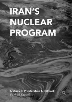 Paperback Iran's Nuclear Program: A Study in Proliferation and Rollback Book