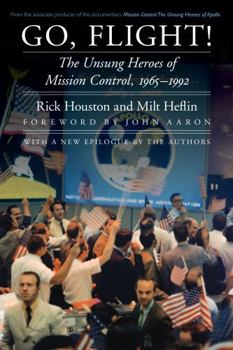 Go, Flight!: The Unsung Heroes of Mission Control, 1965–1992 - Book  of the Outward Odyssey: A People's History of Spaceflight