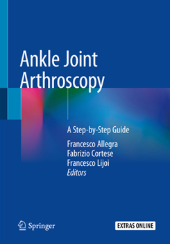 Paperback Ankle Joint Arthroscopy: A Step-By-Step Guide Book