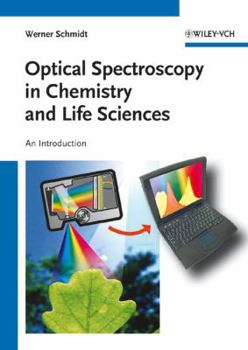 Paperback Optical Spectroscopy in Chemistry and Life Sciences: An Introduction Book