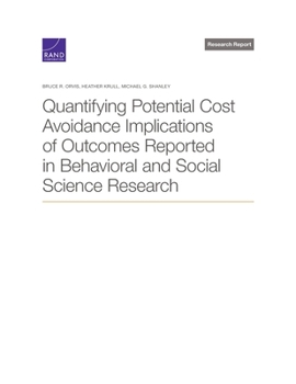 Paperback Quantifying Potential Cost Avoidance Implications of Outcomes Reported in Behavioral and Social Science Research Book